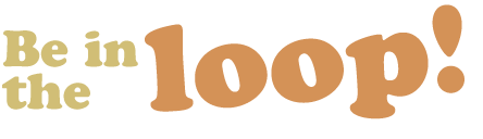 Be in the Loop